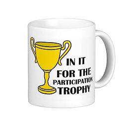 Anyone for a participation trophy?